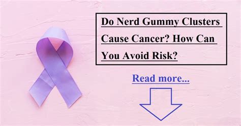 Do nerd clusters give cancer. Things To Know About Do nerd clusters give cancer. 